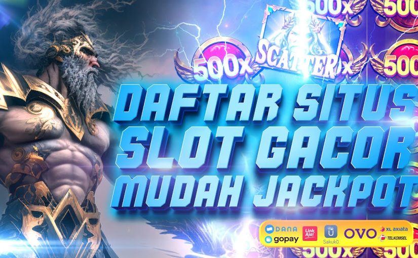 Daftar Situs Judi Slot Gacor Gampang Menang Jackpot Maxwin Terbaru